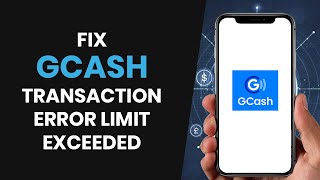 How to EASILY Fix GCash Transaction Error Limit Exceeded FULL GUIDE [upl. by Coonan]