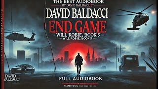 End Game  By David Baldacci  full audiobook [upl. by Enelahs]