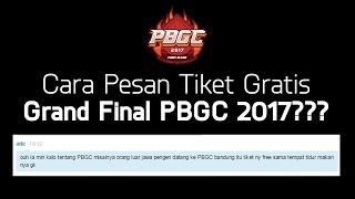 Gimana Sih Cara Pesan Tiket Grand Final PBGC 2017 by GMMiracle08 [upl. by Roma607]