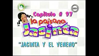 La Paisana Jacinta  Jacinta y el Veneno HD [upl. by Sillek]