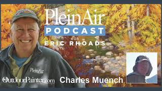 PleinAir Podcast 209 Charles Muench on Artistic Discipline and More [upl. by Ahsimat809]