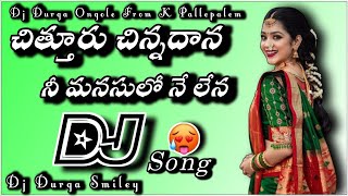 Chittoor Chinnadaana Dj folk DjsongTelugu Dj songsDj songs telugu [upl. by Jepum]