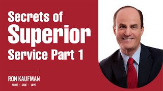 Ron Kaufman Shares the Secrets of Superior Service Part 1 [upl. by Nwahsir]