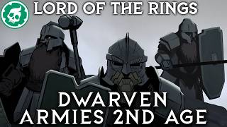 Dwarven Armies of the Second Age  MiddleEarth Lore DOCUMENTARY [upl. by Melnick475]