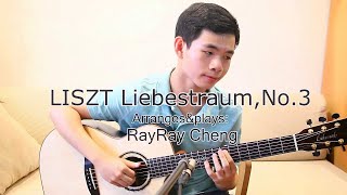 Liebestraum No 3 quotLove DreamquotLISZT acoustic guitar fingerstyle RayRay Cheng [upl. by Eugenia]