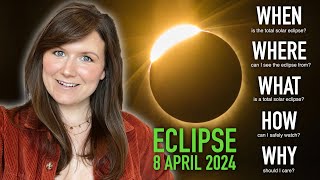 Total Solar Eclipse 2024  WHEN WHERE WHAT HOW amp WHY [upl. by Bithia]