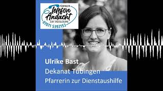 24 11 26 Ulrike Bast  Tübinger Telefonandacht zur Tageslosung [upl. by Rotsen114]