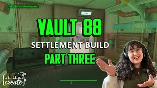 Vault 88  PART THREE  a cozy fallout 4 settlement build no mods [upl. by Artkele]