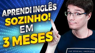 COMO APRENDER INGLÊS EM 3 MESES DA SUA CASA eu aprendi assim [upl. by Alyar]