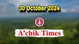 Garo News 30 October 2024  Achik Times [upl. by Rox305]