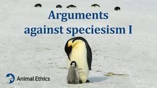 Arguments against speciesism I [upl. by Samuelson]