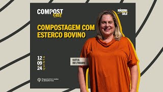 EP5  Compostagem com Esterco Bovino [upl. by Yatnahc109]