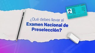 Beca 182024 ¿qué llevar al Examen Nacional de Preselección [upl. by Ardme]