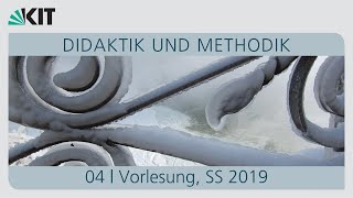 04 Didaktik und Methodik Vorlesung SS 2019 [upl. by Archangel862]