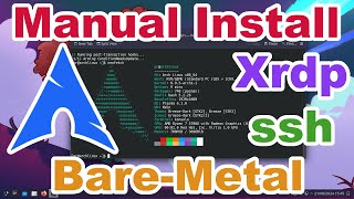 Manual Installing Archlinux  Bare Metal  xrdp  KDE 6 [upl. by Ixela]