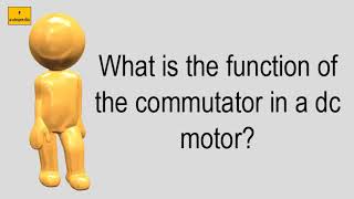 What Is The Function Of The Commutator In A Dc Motor [upl. by Niraj]