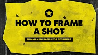 How to Frame a Shot Filmmaking Basics for Beginners 🎥📸 [upl. by Onfre]