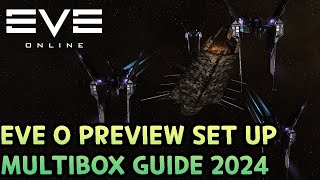 EVE ONLINE  How to set up EVE O Preview and Multibox like a PRO [upl. by Nomsed]