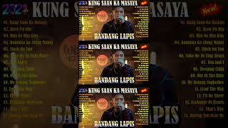 NEW BANDANG LAPIS  BEST SONGS OPM GREATEST HITS 2024 [upl. by Wakerly]