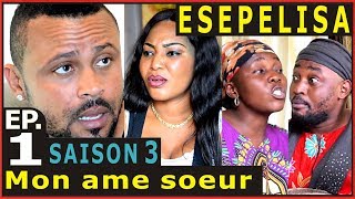 MON AME SOEUR saison3 EP1 Doutshe Kapanga THEATRE CONGOLAIS NOUVEAUTÉ 2017 ESEPELISA Congo Kinshasa [upl. by Adaminah]