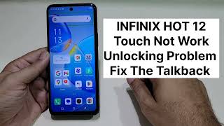 Infinix Hot 12 Touch Not Working How To Fix Talkback [upl. by Bunnie687]