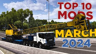 TOP 10 ETS2 MODS  MARCH 2024 [upl. by Hartwell]