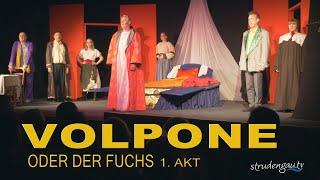 THEATER  WALDHAUSEN  VOLPONE  DER FUCHS  1 AKT [upl. by Penny]