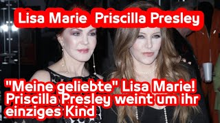 Priscilla  Liza Marie  quotMeine geliebtequot Lisa Marie Priscilla Presley weint um ihr einziges Kind [upl. by Necila]