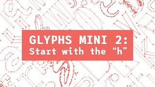 Font Tutorial  Glyphs Mini 2  Start With The quothquot [upl. by Mansur]