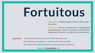 How to Pronounce FORTUITOUS l Definition and Synonyms of FORTUITOUS by vocabularypronunciation com [upl. by Gualterio]