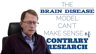 The Brain Disease Model Cant Make Sense of Contrary Research [upl. by Sajovich957]