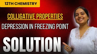 Colligative property depression in freezing point  Class 12 Solution Chapter 1  cbse neet jee [upl. by Kan]