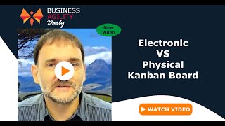 Electronic VS Physical Kanban Board [upl. by Mallin]