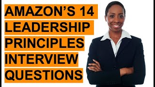 AMAZONS 14 Leadership Principles INTERVIEW QUESTIONS amp ANSWERS [upl. by Brooks200]