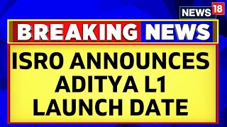 ISRO Aditya L1 Mission  ISRO Sets Sept 2 As Tentative Date For Launch of AdityaL1 Solar Mission [upl. by Olracnaig]