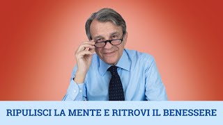 Ripulisci la mente e ritrovi il benessere [upl. by Lledra]