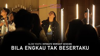 Bila Engkau Tak Besertaku — Glow Youth UNITED [upl. by Floro]