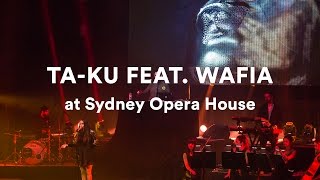 Taku featuring Wafia  Full Set  Live at Sydney Opera House [upl. by Aitnahc]