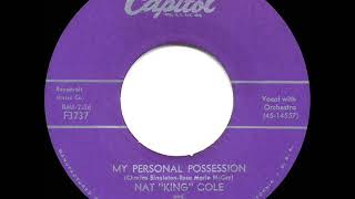 1957 HITS ARCHIVE My Personal Possession  Nat King Cole amp the Four Knights [upl. by Harahs579]