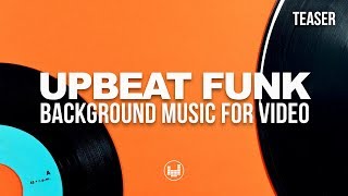 Upbeat Funk Background Music For Video Royalty Free [upl. by Conan]