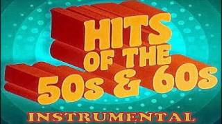 HITS OF THE 50S amp 60S INSTRUMENTAL 1 [upl. by Tandi]