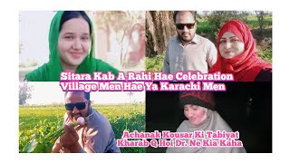 Sitara Kab A Rahi Hae Celebration Village Men Hae Ya Karachi Men Achanak Kousar Ki Tabiyat Kharab🥺 [upl. by Anirehs]