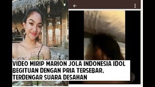 Video Mirip Marion Jola Indonesia Idol Begitu4n dengan Pria Tersebar Terdengar Suara Des4han [upl. by Elfrieda409]