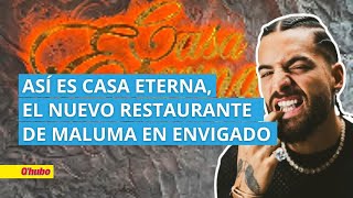 Así es Casa Eterna el nuevo restaurante de Maluma en Envigado [upl. by Akcirred]