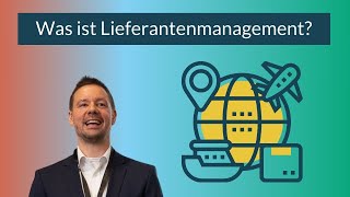 Lieferantenmanagement  Das sind die wichtigsten Begriffe [upl. by Nnaynaffit]