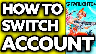 How To Switch Account in Farlight 84 2024 [upl. by Nwad956]