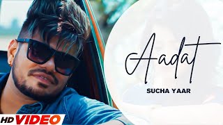 AADAT  Sucha Yaar  Sucha Yaar New Song  Latest Punjabi Song 2024  New Punjabi SOng [upl. by Bonaparte]