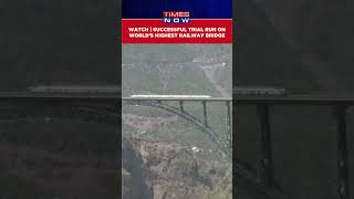 JampK Successful Trial Run On World’s Highest Railway Bridge Over River Chenab  Watch shorts [upl. by Beryl]