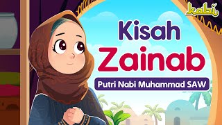 Zainab binti Muhammad SAW  Kisah Teladan Nabi  Cerita Islami  Cerita Anak Muslim [upl. by Andrews]