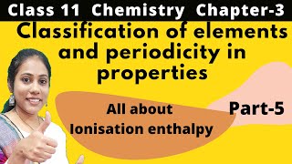 Ionisation enthalpy  Ionisation potential  Class 11 Chemistry  Chapter 3  Part5 [upl. by Osnofla537]